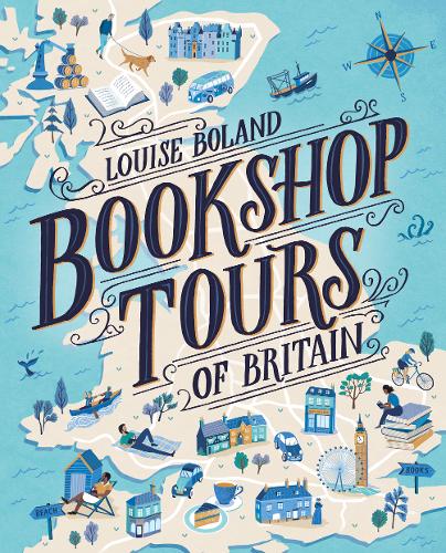 Bookshop Tours of Britain by Louise Boland | 9781912054473