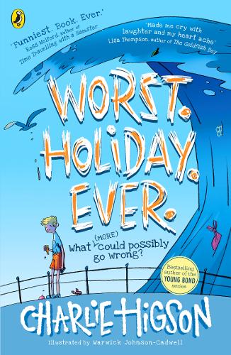 Worst. Holiday. Ever by Charlie Higson | 9780241414781