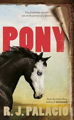 Pony by R. J. Palacio | 9780141377056