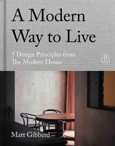 A Modern Way to Live by Matt Gibberd | 9780241480496