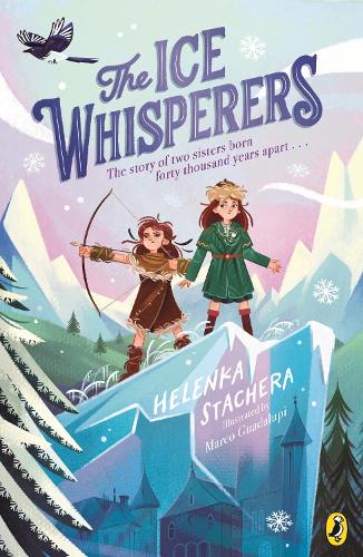 The Ice Whisperers by Helenka Stachera | 9780241491287