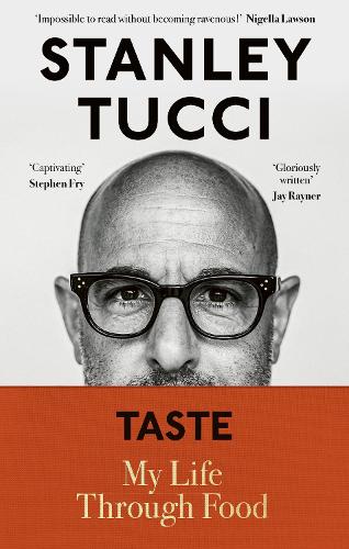 Taste by Stanley Tucci | 9780241500996