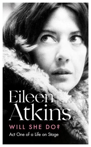 Will She Do? by Eileen Atkins