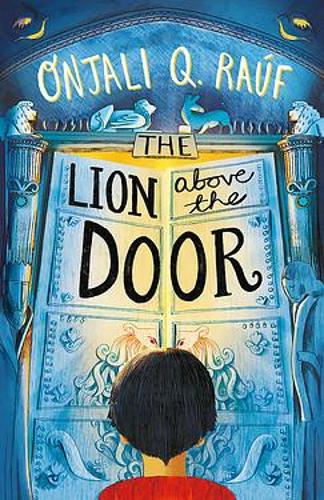 The Lion Above the Door by Onjali Q. Rauf | 9781510106758