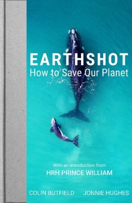 Earthshot by Colin Butfield & Jonnie Hughes