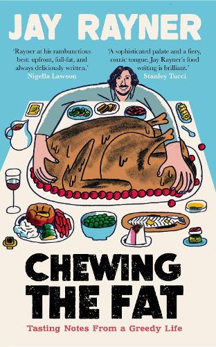 Chewing the Fat by Jay Rayner | 9781783352395