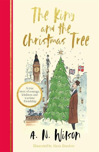 The King and the Christmas Tree by A.N. Wilson