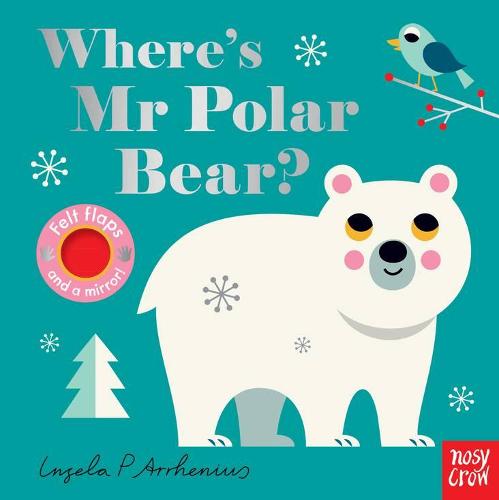Where’s Mr Polar Bear? by Ingela P. Arrhenius