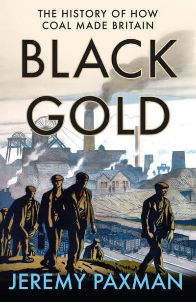 Black Gold by Jeremy Paxman