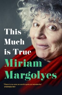 This Much is True by Miriam Margolyes | 9781529379884