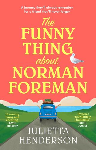 The Funny Thing about Norman Foreman by Julietta Henderson
