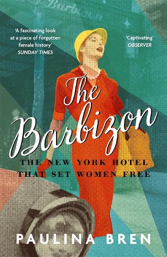 The Barbizon by Paulina Bren