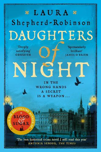 Daughters of Night by Laura Shepherd-Robinson | 9781509880843