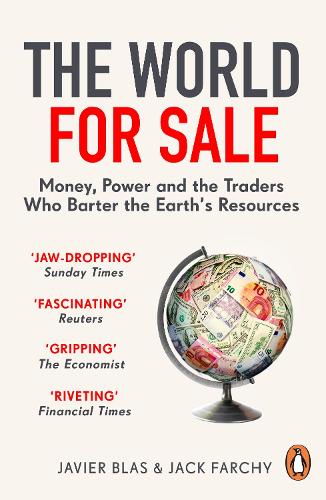 The World for Sale by Javier Blas & Jack Farchy | 9781847942678