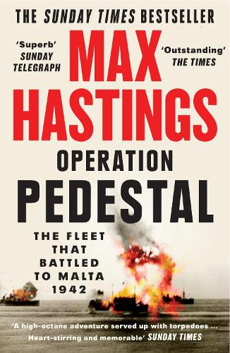 Operation Pedestal by Max Hastings