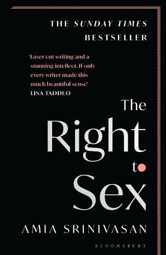 The Right to Sex by Amia Srinivasan | 9781526612540