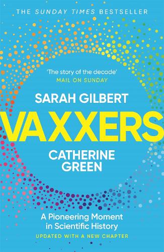 Vaxxers by Sarah Gilbert & Catherine Green | 9781529369885