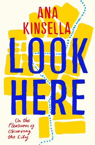 Look Here by Ana Kinsella | 9781914198120