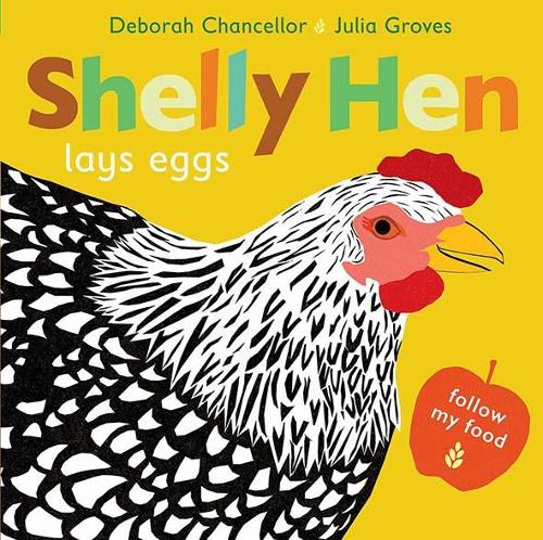 Shelly Hen Lays Eggs by Deborah Chancellor, Julia Groves | 9781912650897