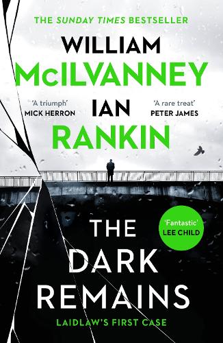 The Dark Remains by Ian Rankin & William McIlvanney | 9781838854140