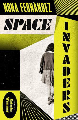 Space Invaders by NONA FERNÁNDEZ | 9781914198205