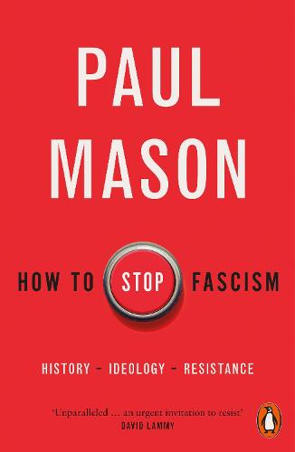 How to Stop Fascism by Paul Mason | 9780141996400