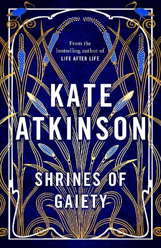Shrines of Gaiety by Kate Atkinson | 9780857526557