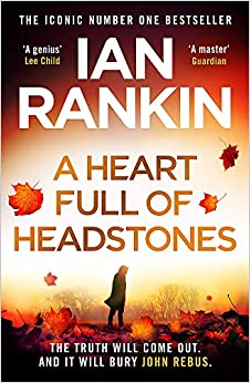A Heart Full of Headstones by Ian Rankin | 9781398709355