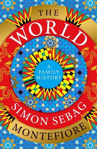 The World by Simon Sebag Montefiore | 9780297869672