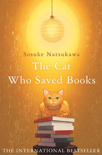 The Cat Who Saved Books by Sosuke Natsukawa | 9781529081480