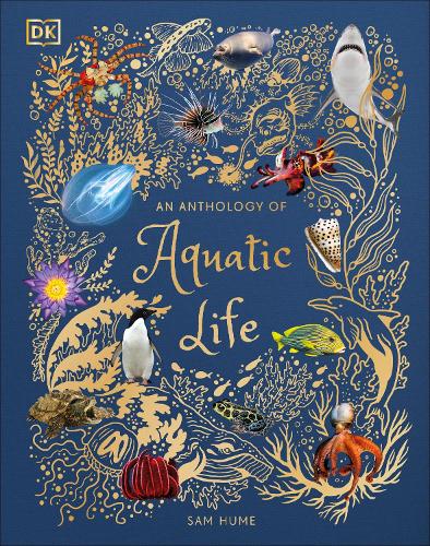 Anthology of Aquatic Life by Sam Hume | 9780241546321