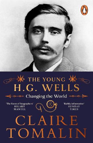 The Young H.G. Wells by Claire Tomalin
