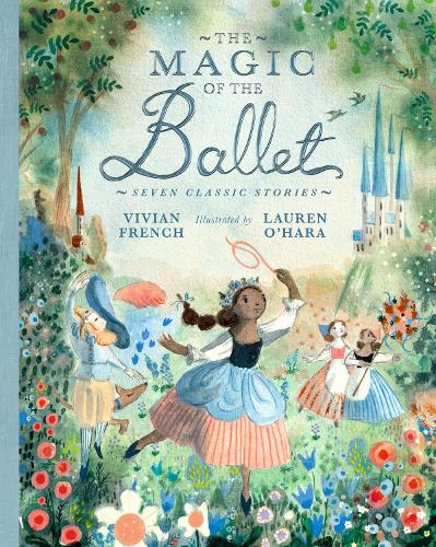 The Magic of the Ballet by Vivian French | 9781406398762