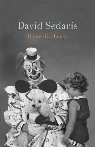 Happy-Go-Lucky by David Sedaris | 9781408714119