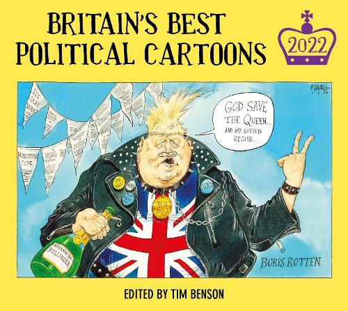 Britain’s Best Political Cartoons 2022 by Tim Benson | 9781529153057