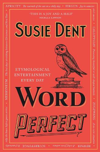 Word Perfect by Susie Dent | 9781529311488