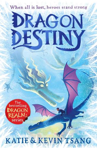 Dragon Destiny by Kevin Tsang & Katie Tsang | 9781398505933