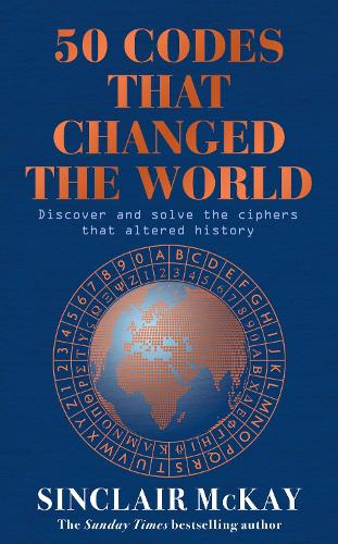 50 Codes that Changed the World by Sinclair Mckay