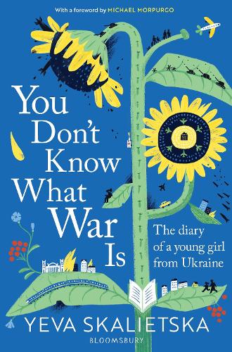 You Don’t Know What War Is by Yeva Skalietska | 9781526659934