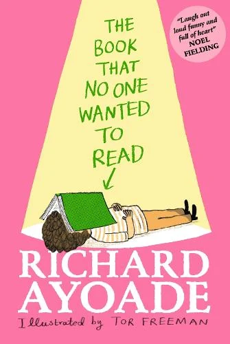 The Book That No One Wanted to Read by Richard Ayoade | 9781529500301