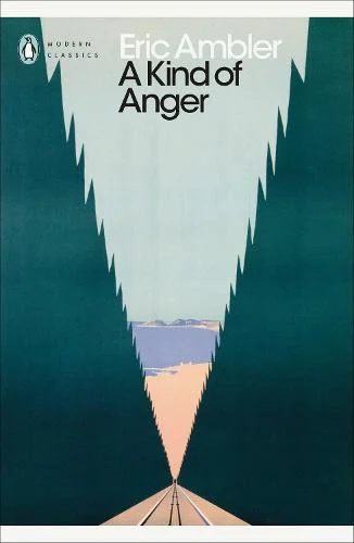 A Kind of Anger by Eric Ambler