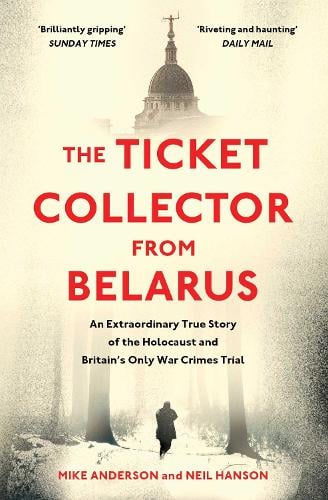 The Ticket Collector from Belarus by Mike Anderson & Neil Hanson