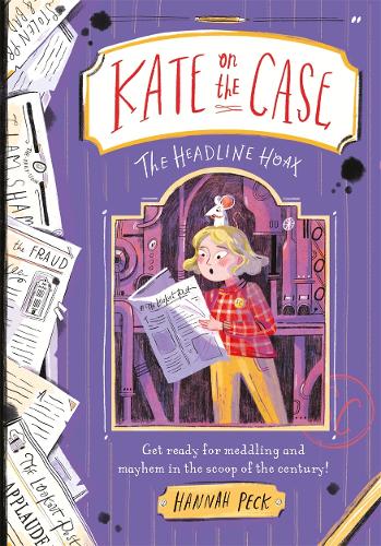 Kate on the Case: The Headline Hoax by Hannah Peck | 9781800781658