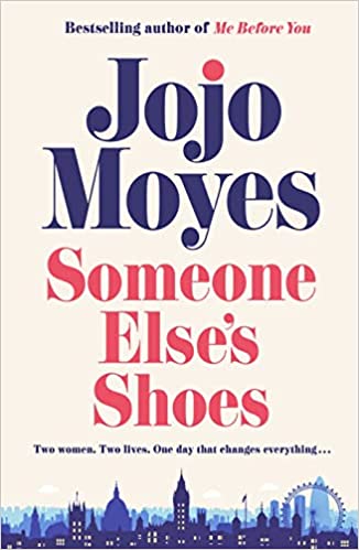 Someone Else’s Shoes by Jojo Moyes