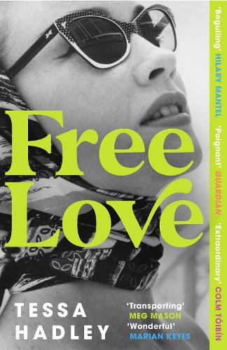 Free Love by Tessa Hadley | 9781529115239