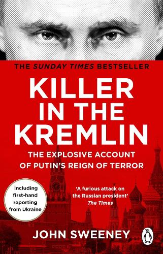 Killer in the Kremlin by John Sweeney | 9781804991206