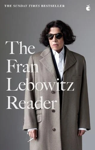 The Fran Lebowitz Reader by Fran Lebowitz | 9780349015903