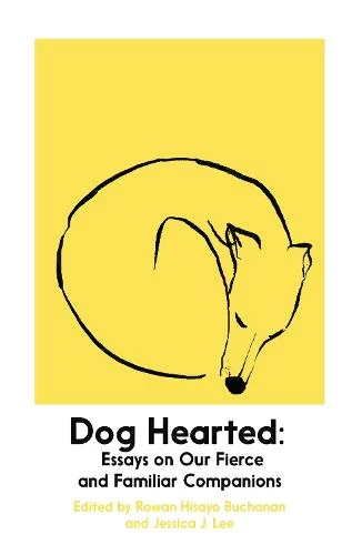 ‘Dog Hearted’: An author talk for dog lovers with Rowan Hisayo Buchanan, Sharlene Teo and Evie Wyld | Talks and Events at Hart's Books