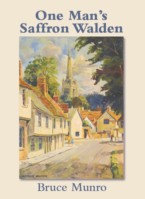 One Man’s Saffron Walden by Bruce Munroe | 978187366922