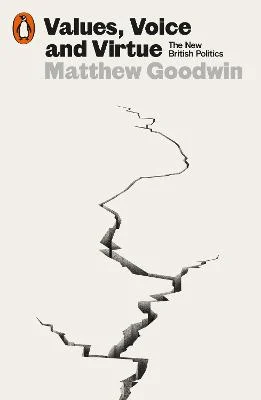 Values, Voice and Virtue by Matthew Goodwin | 9780141999098